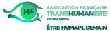 ASSOCIATION FRANCAISE TRANSHUMANISTE : TECHNOPROG !