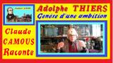 Adolphe Thiers « Claude Camous Raconte » la genèse de l’ambition d’un étudiant d’Aix en Provence 