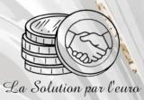 LA SOLUTION PAR L'EURO