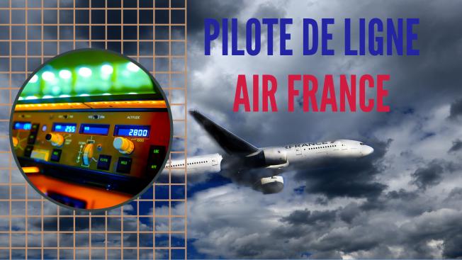 Comment DEVENIR PILOTE DE LIGNE AIR FRANCE ? ????????